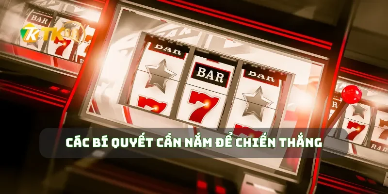 Nổ Hũ TK88 Bí Quyết Giành Chiến Thắng Và Nhận Phần Thưởng Khủng 3 Các bí quyết cần nắm để chiến thắng